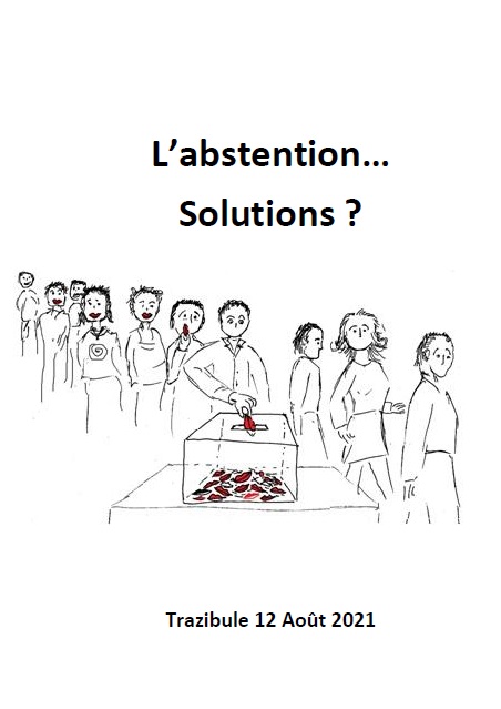 Une réflexion sur les causes qui provoquent une telle abstention en France et comment chercher une solution.