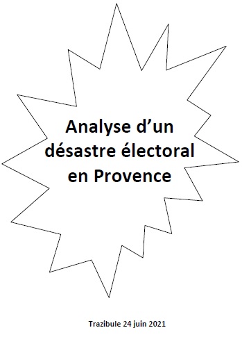 Tenter de commenter de que j`ai ressenti ce qui s`est passé lors des élections régionales de juin 2021 en PACA.