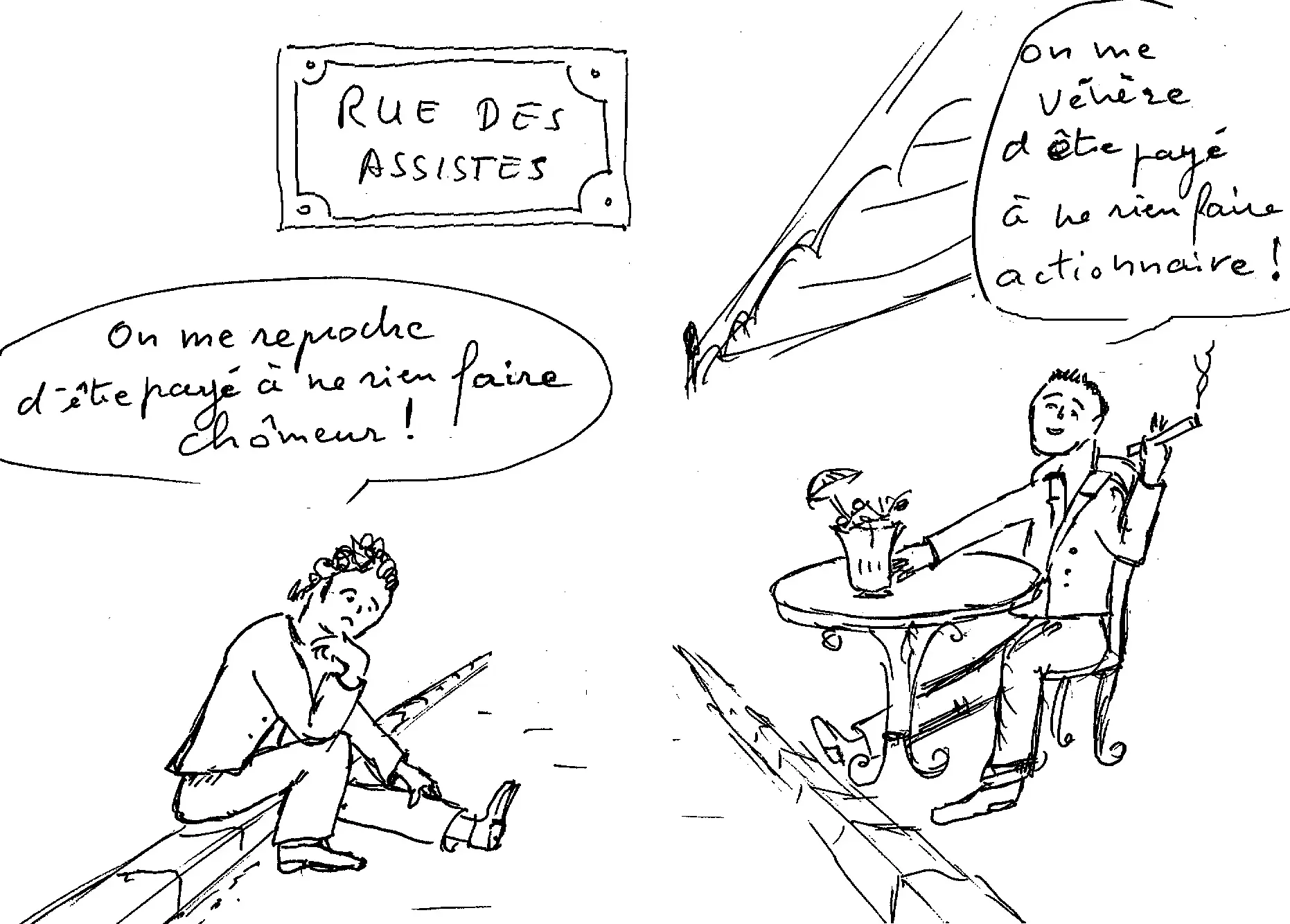 Tant qu`à être payé à ne rien faire...