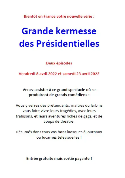 Un nouveau spectacle destiné à nous soumettre à leurs jeux politiques, où notre expression se limitera à un seul mot, le nom de celui qui nous aura le plus promis.